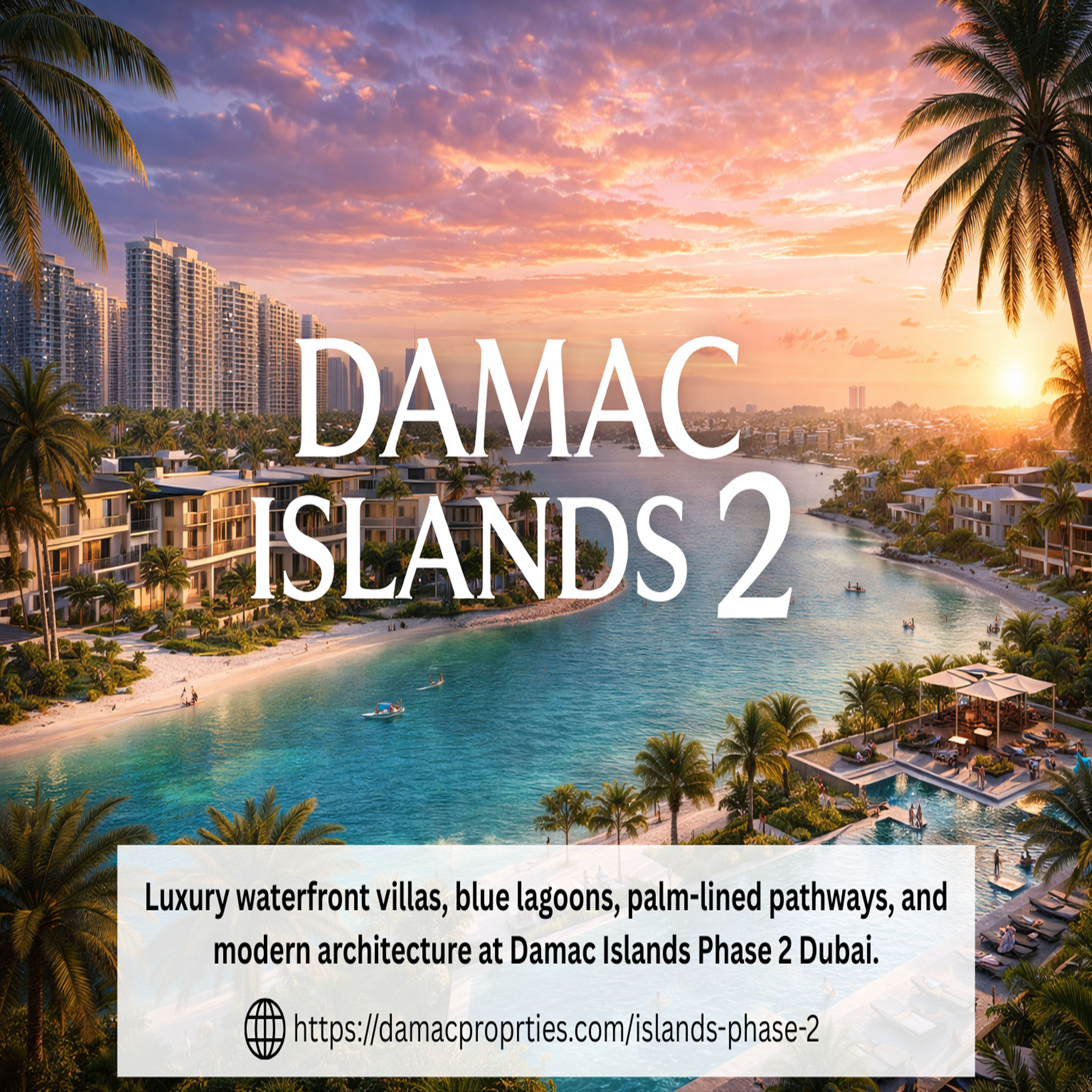 DAMAC Islands 2 – Luxury Waterfront Living in Dubai